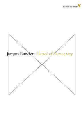 Hatred of Democracy Paperback by Jacques Rancière