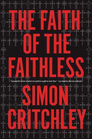 The Faith of the Faithless Paperback by Simon Critchley