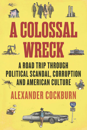 A Colossal Wreck Paperback by Alexander Cockburn