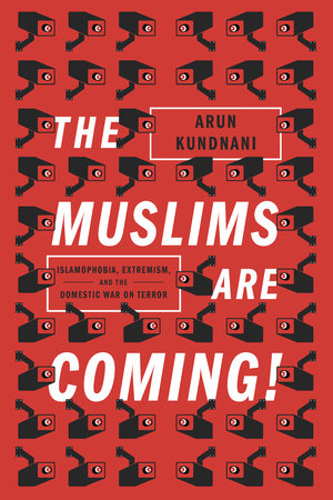 The Muslims Are Coming Paperback by Arun Kundnani