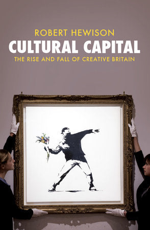 Cultural Capital Paperback by Robert Hewison
