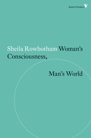 Woman's Consciousness, Man's World Paperback by Sheila Rowbotham