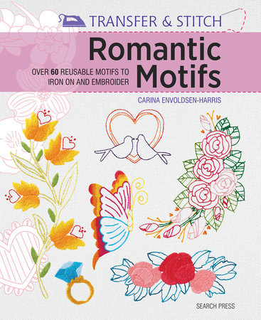 Transfer & Stitch: Romantic Motifs Paperback by Carina Envoldsen-Harris