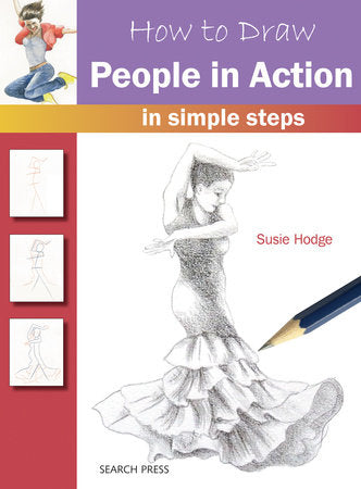 How to Draw People in Action in Simple Steps Paperback by Susie Hodge