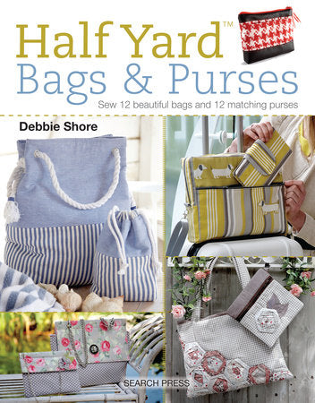 Half Yard (TM) Bags & Purses Paperback by Debbie Shore