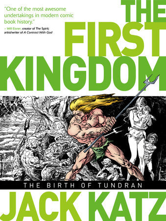 First Kingdom Vol 1: The Birth of Tundran Hardcover by Jack Katz