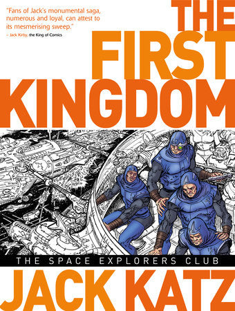 The First Kingdom Vol. 5: The Space Explorers Club Hardcover by Jack Katz