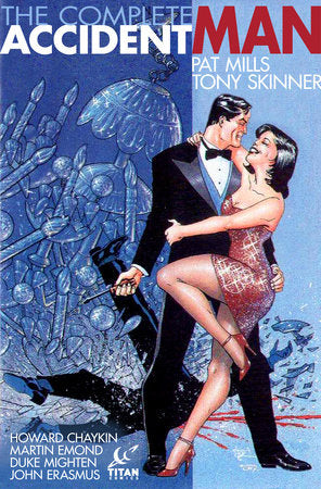 Accident Man Hardcover by Written by Pat Mills & Tony Skinner; illustrated by Martin Emond, Duke Mighten, John Erasmus & Howard Chaykin