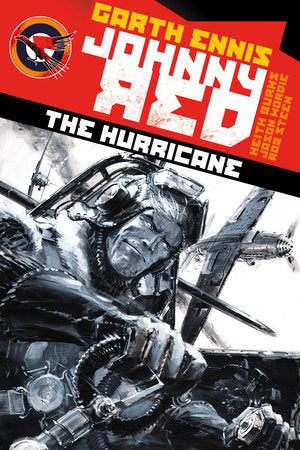 Johnny Red: The Hurricane Paperback by Written by Garth Ennis, with art by Keith Burns
