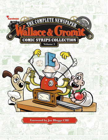 Wallace & Gromit: The Complete Newspaper Strips Collection Vol. 3 Hardcover by Various
