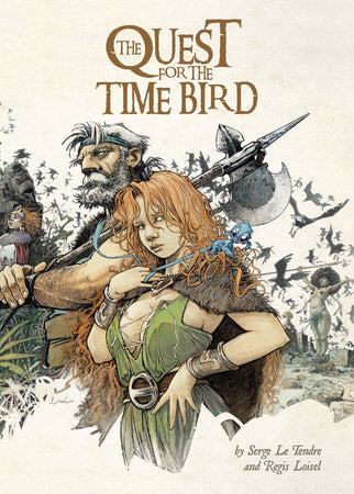 The Quest For The Time Bird Hardcover by Serge Le Tendre