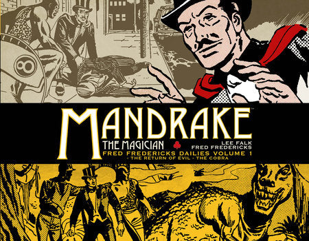 Mandrake the Magician: Fred Fredericks Dailies Vol.1: The Return Of Evil - The Cobra Hardcover by Written by Lee Falk with art by Fred Fredericks