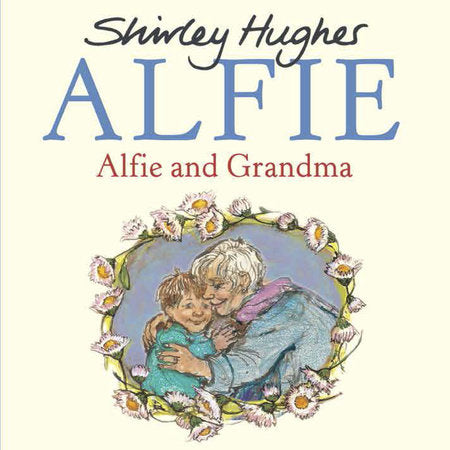 Alfie and Grandma Paperback by Shirley Hughes