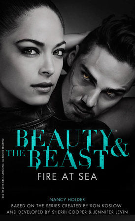 Beauty & the Beast: Fire at Sea Paperback by Nancy Holder