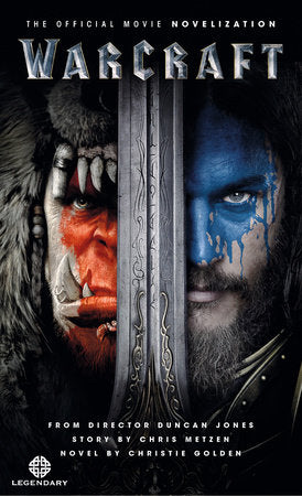 Warcraft Official Movie Novelization Paperback by Christie Golden