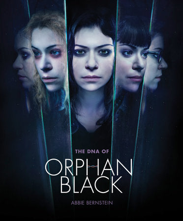 The DNA of Orphan Black Paperback by Abbie Bernstein