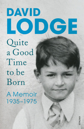 Quite A Good Time To Be Born Paperback by David Lodge