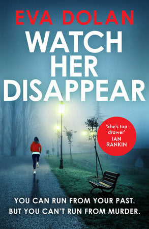 Watch Her Disappear Paperback by Eva Dolan