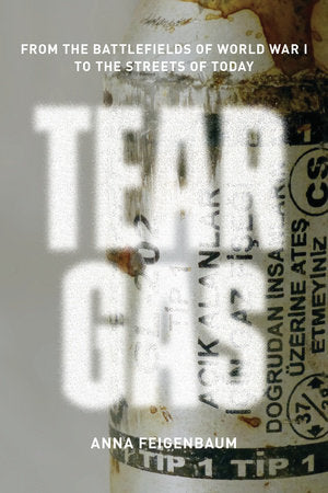 Tear Gas Paperback by Anna Feigenbaum