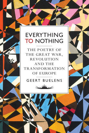 Everything to Nothing Hardcover by Geert Buelens