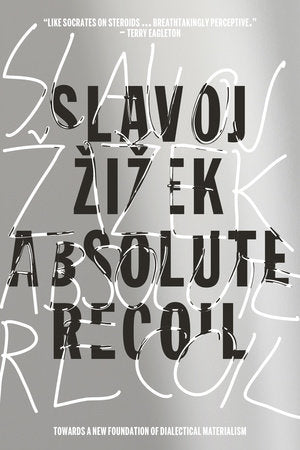 Absolute Recoil Paperback by Slavoj Zizek