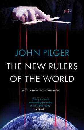 The New Rulers of the World Paperback by John Pilger