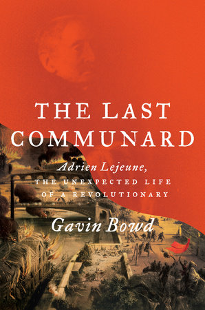 The Last Communard Hardcover by Gavin Bowd