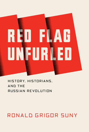 Red Flag Unfurled Hardcover by Ronald Suny