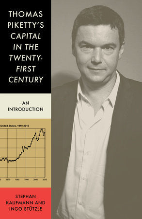 Thomas Piketty's Capital in the Twenty-First Century Paperback by Stephan Kaufmann and Ingo Stützle
