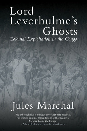 Lord Leverhulme's Ghosts Paperback by Jules Marchal