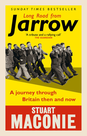Long Road from Jarrow Paperback by Stuart Maconie