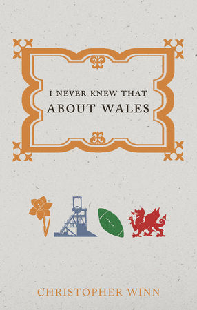 I Never Knew That About Wales Paperback by Christopher Winn