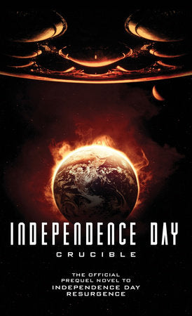Independence Day: Crucible (The Official Prequel) Paperback by Greg Keyes