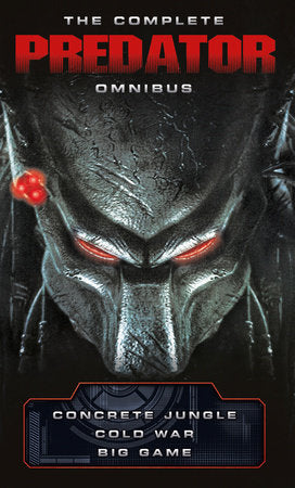 The Complete Predator Omnibus Paperback by Nathan Archer, Sandy Schofield