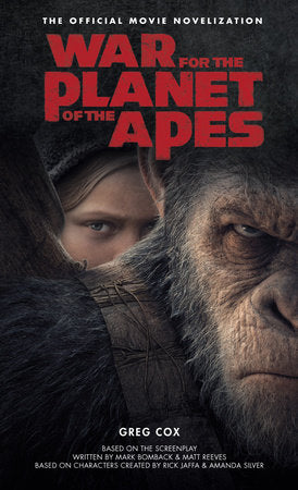 War for the Planet of the Apes: Official Movie Novelization Paperback by Greg Cox