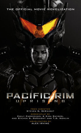 Pacific Rim Uprising - Official Movie Novelization Paperback by Alex Irvine