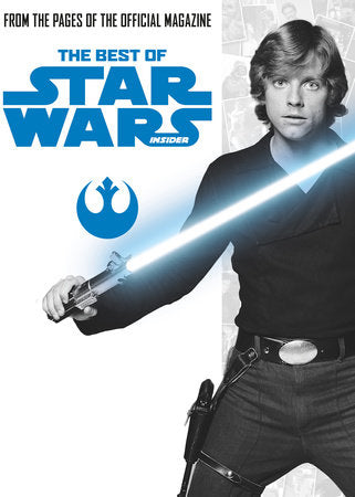 Star Wars: Best Of Star Wars Insider Vol. 1 Paperback by Titan