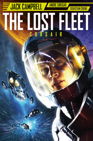 Lost Fleet: Corsair Paperback by Written by series author Jack Campbell with art by Andre Siregar and more