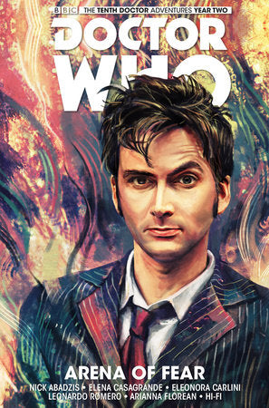 Doctor Who: The Tenth Doctor Vol. 5: Arena of Fear Paperback by Written by Nick Abadzis, with art by Elena Casagrande, Eleonora Carlini and Iolanda Zanfardino