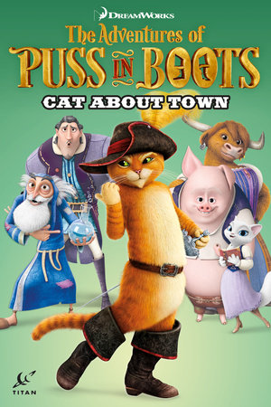 Puss in Boots: Cat About Town Paperback by Written by Max Davison and Chris Cooper