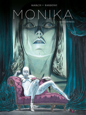 Monika Vol. 1: Masked Ball Hardcover by Written by Thilde Barboni with art by Guillem March