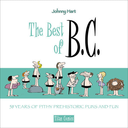 The Best of B.C. Hardcover by Script and Art by Johnny Hart