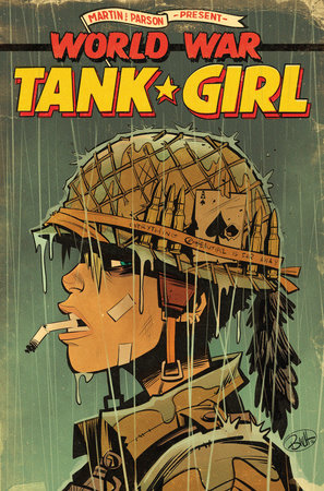 Tank Girl: World War Tank Girl Paperback by Written by Alan Martin with art by Brett Parsons