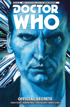 Doctor Who: The Ninth Doctor Vol. 3: Official Secrets TR by Written by Cavan Scott, with art by Adriana Melo and Cris Bolson