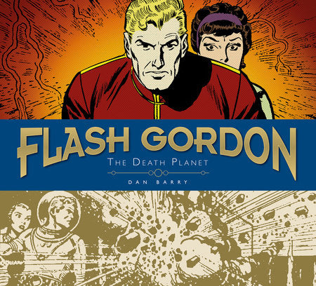 Flash Gordon Sundays: Dan Barry Vol. 1: The Death Planet Hardcover by Script and art by Dan Barry