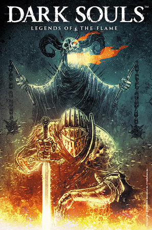 Dark Souls Vol. 3: Legends of the Flame Paperback by Written By George Mann, Dan Watters, Tauriq Moosa, Cassandra Khaw, Michael Walsh