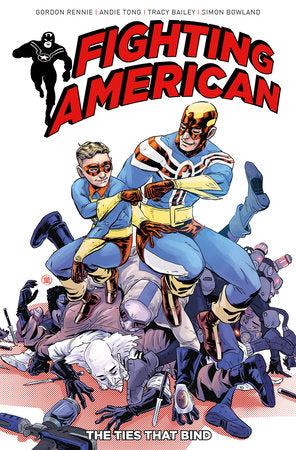 Fighting American Vol. 2: The Ties That Bind Paperback by Written by Gordon Rennie with art by Andie Tong