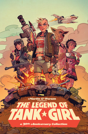 Tank Girl: The Legend of Tank Girl Hardcover by Written by Alan Martin, with art by Brett Parso