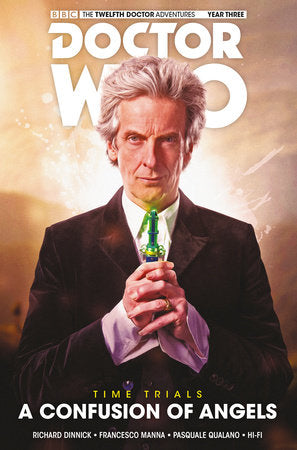 Doctor Who: The Twelfth Doctor: Time Trials Vol. 3: A Confusion of Angels Hardcover by Written by Richard Dinnick with art by Francesco Manna and Pasquale Qualano