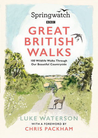 Springwatch: Great British Walks Paperback by Luke Waterson, Foreword by Chris Packham